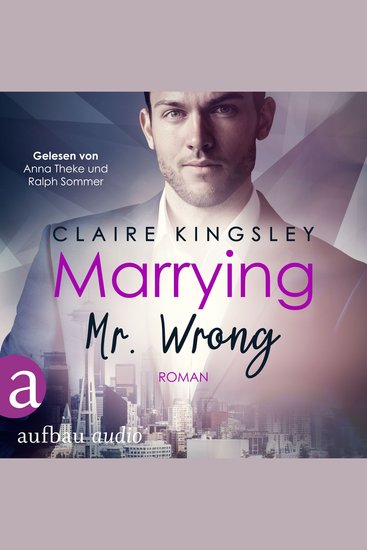 Marrying Mr Wrong - Dating Desasters Band 3 (Ungekürzt) - cover