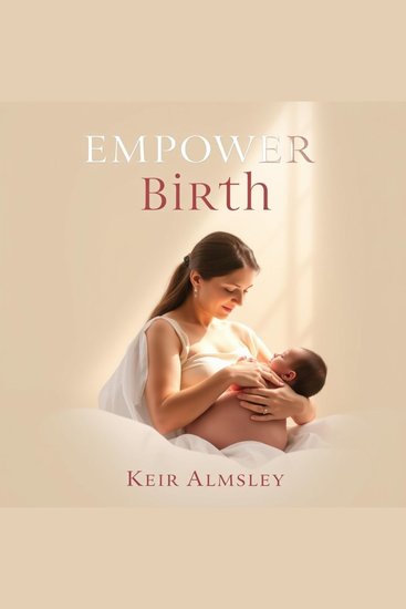Transform Your Birth Experience with Empowering Mind Techniques - "Unlock a transformative birth experience with captivating audio techniques for ultimate empowerment and confidence" - cover