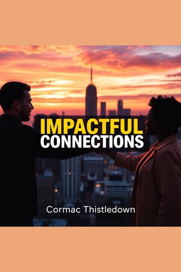 Impactful Connections - "Elevate your studying! Explore dynamic audio lessons for powerful connections that enhance your results" - cover