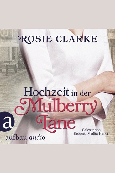 Hochzeit in der Mulberry Lane - Die große Mulberry Lane Saga Band 2 (Ungekürzt) - cover