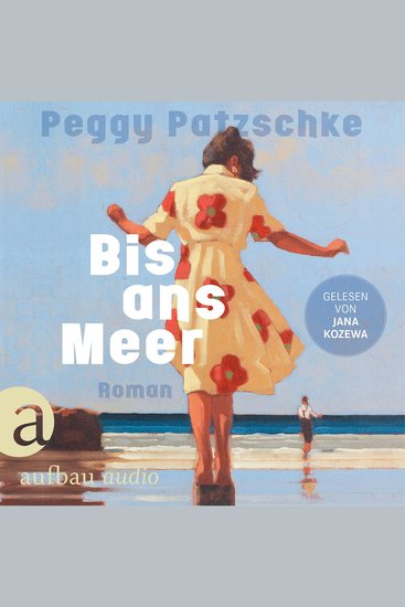 Bis ans Meer (Ungekürzt) - cover