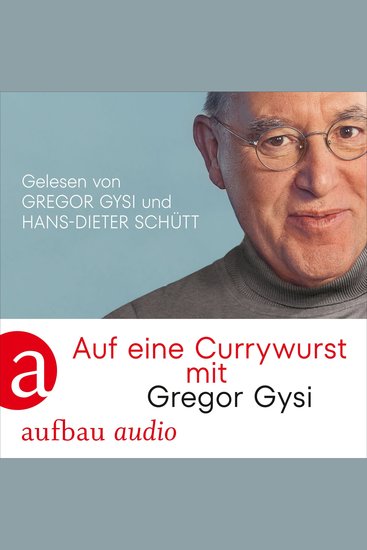 Auf eine Currywurst mit Gregor Gysi (Gekürzt) - cover