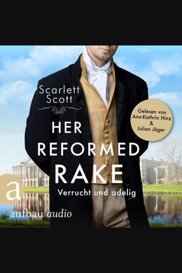 Her Reformed Rake - Verrucht und adelig - Wicked Husbands Band 3 (Ungekürzt) - cover