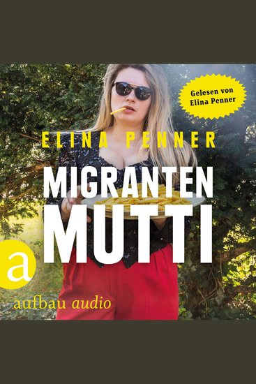 Migrantenmutti (Ungekürzt) - cover