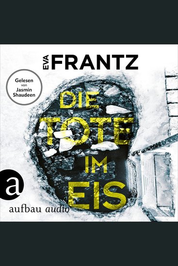 Die Tote im Eis - Ein Fall für Anna Glad - Anna Glad ermittelt Band 1 (Ungekürzt) - cover