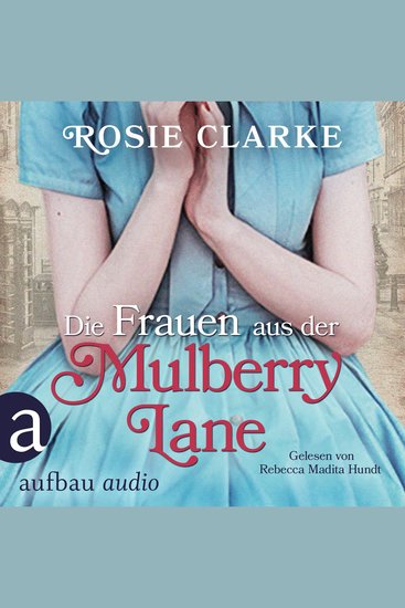 Die Frauen aus der Mulberry Lane - Die große Mulberry Lane Saga Band 1 (Ungekürzt) - cover