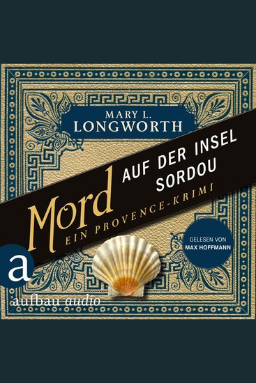 Mord auf der Insel Sordou - Ein Provence-Krimi - Verlaque & Bonnet ermitteln Band 4 (Ungekürzt) - cover