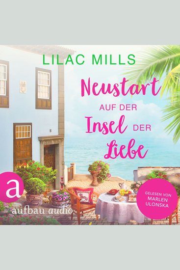 Neustart auf der Insel der Liebe - Sonnenschein und Liebesglück Band 3 (Ungekürzt) - cover