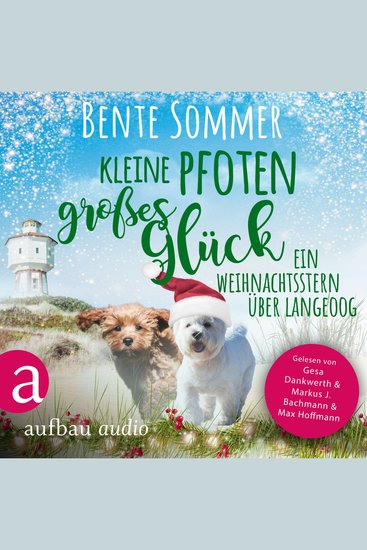 Kleine Pfoten großes Glück - Ein Weihnachtsstern auf Langeoog - Inseltierarzt Dr Breden Band 3 (Ungekürzt) - cover