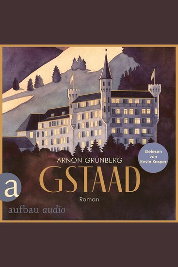 Gstaad - Die Andere Bibliothek Band 464 (Ungekürzt) - cover
