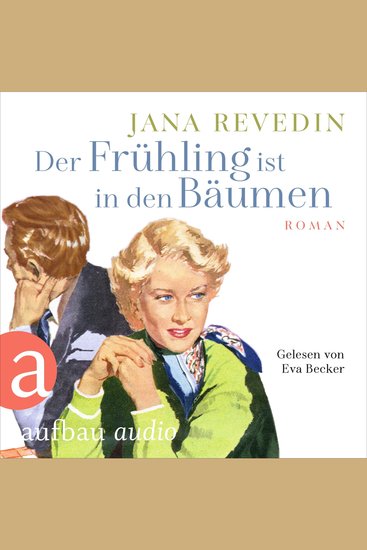 Der Frühling ist in den Bäumen (Ungekürzt) - cover