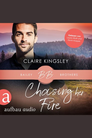 Chasing her Fire - Bailey Brothers Serie Band 5 (Ungekürzt) - cover