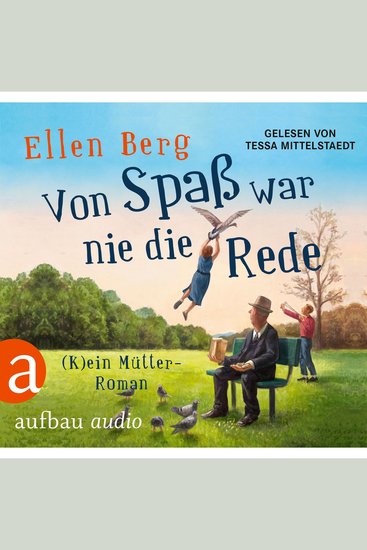 Von Spaß war nie die Rede - (K)ein Mütter-Roman (Gekürzt) - cover