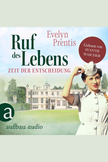 Ruf des Lebens - Zeit der Entscheidung - Die Krankenschwestern von Notting Hill Band 3 (Ungekürzt) - cover