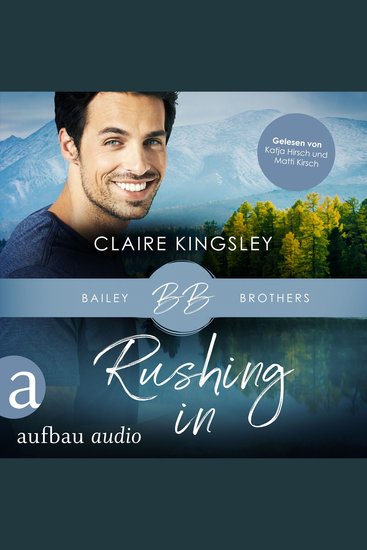 Rushing In - Bailey Brothers Serie Band 4 (Ungekürzt) - cover