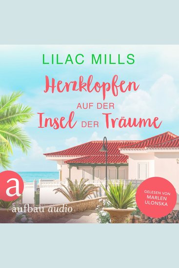 Herzklopfen auf der Insel der Träume - Sonnenschein und Liebesglück Band 2 (Ungekürzt) - cover