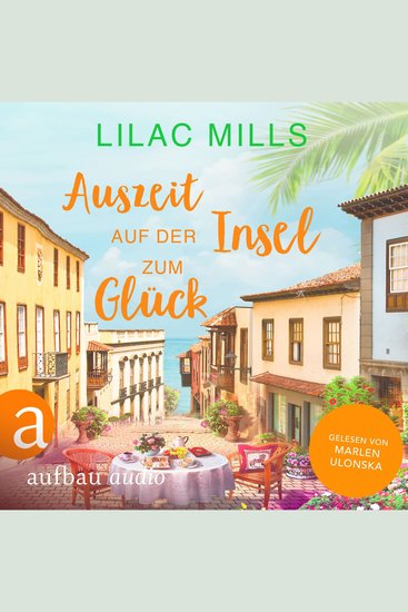 Auszeit auf der Insel zum Glück - Sonnenschein und Liebesglück Band 1 (Ungekürzt) - cover
