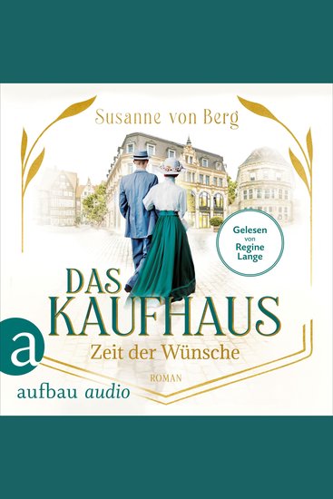 Das Kaufhaus - Zeit der Wünsche - Die Kaufhaus-Saga Band 2 (Ungekürzt) - cover