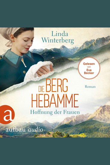 Die Berghebamme - Hoffnung der Frauen - Kinder-der-Berge-Saga Band 1 (Ungekürzt) - cover