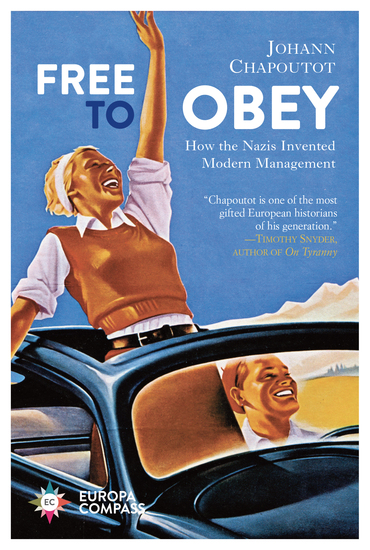 Free to Obey - How the Nazis Invented Modern Management - cover