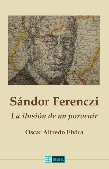 Sándor Ferenczi - La ilusión de un porvenir - cover