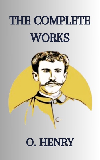 O Henry - The Complete Works - cover