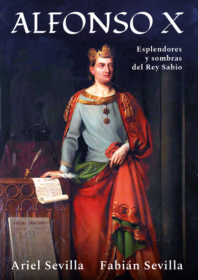 Alfonso X - Esplendores y sombras del Rey Sabio - cover