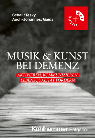 Musik & Kunst bei Demenz - Aktivieren Kommunizieren Lebensqualität fördern - cover