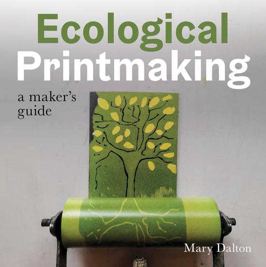 Ecological Printmaking - A Maker's Guide - cover