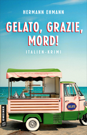 Gelato Grazie Mord! - Italien-Krimi - cover