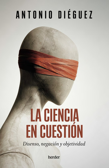 La ciencia en cuestión - Disenso negación y objetividad - cover