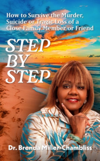 Step by Step - How to Survive the Murder Suicide or Tragic Loss of a Close Family Member or Friend - cover