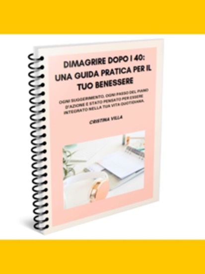 Dimagrire Dopo i 40: Una Guida Pratica per il Tuo Benessere - "Raggiungi il peso ideale e senti più energia con un metodo pratico e sostenibile!" - cover