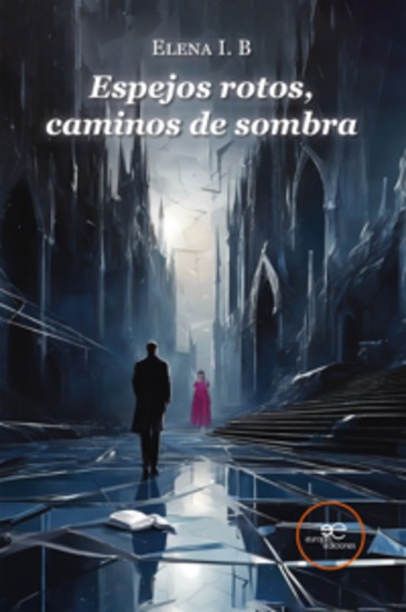 Espejos rotos caminos de sombra - cover