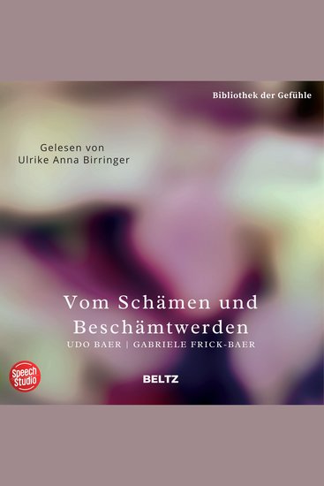 Vom Schämen und beschämt werden - Bibliothek der Gefühle 4 - cover