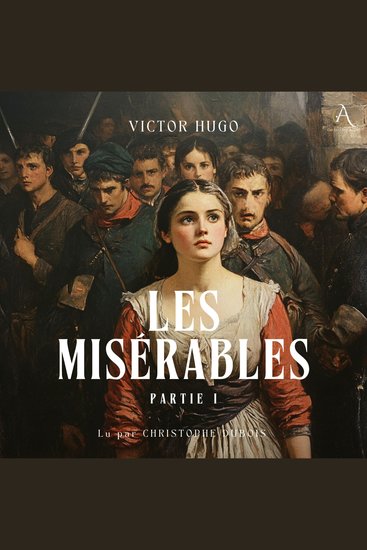 Les Misérables - Partie 1 - Livre Audio - cover