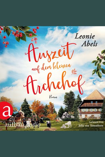 Auszeit auf dem kleinen Archehof - Der Archehof zum Glück Band 1 (Ungekürzt) - cover