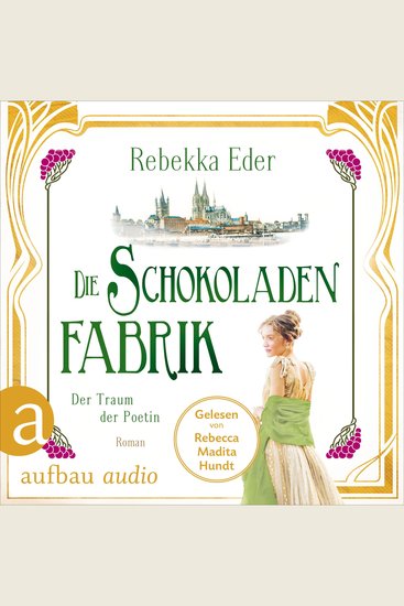 Die Schokoladenfabrik - Der Traum der Poetin - Die Stollwerck-Saga Band 3 (Ungekürzt) - cover