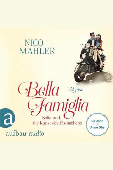 Bella Famiglia - Sofia und die Kunst des Eismachens (Ungekürzt) - cover
