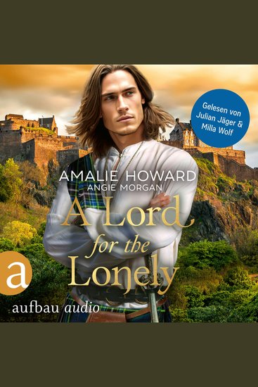 Lord for the Lonely A - Die Liebe und der Highlander Band 2 (Ungekürzt) - cover