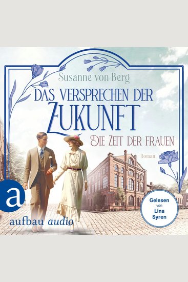 Die Zeit der Frauen - Das Versprechen der Zukunft - Die Alltagswunder-Saga Band 2 (Ungekürzt) - cover