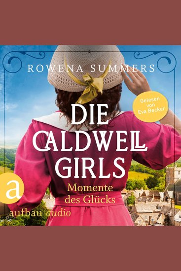 Die Caldwell Girls - Momente des Glücks - Die große Caldwell Saga Band 4 (Ungekürzt) - cover
