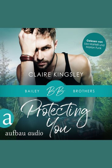 Protecting You - Bailey Brothers Serie Band 1 (Ungekürzt) - cover