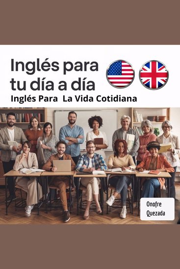 Inglés Para Tu Dia A Dia inglés Para La Vida Cotidiana - cover