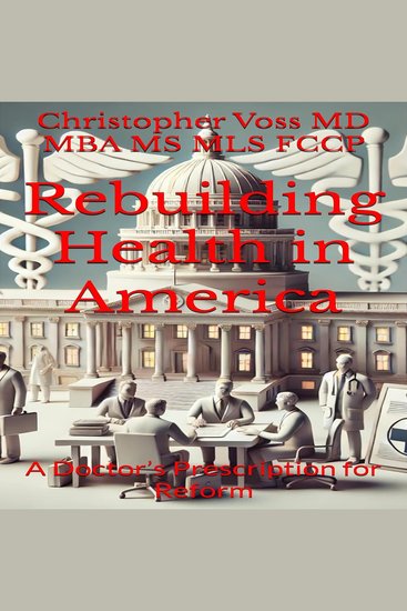 Rebuilding Health in America - A Doctor’s Prescription for Reform - cover