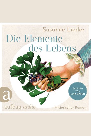 Die Elemente des Lebens - Mélanie lebt für die Heilkunst in Samuel Hahnemann findet sie die Liebe (Ungekürzt) - cover