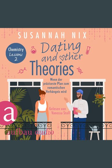 Dating and other Theories Wenn der präziseste Plan zum romantischen Verhängnis wird - Chemistry Lessons Band 2 (Ungekürzt) - cover