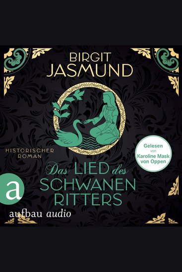 Das Lied des Schwanenritters - Historischer Roman (Ungekürzt) - cover