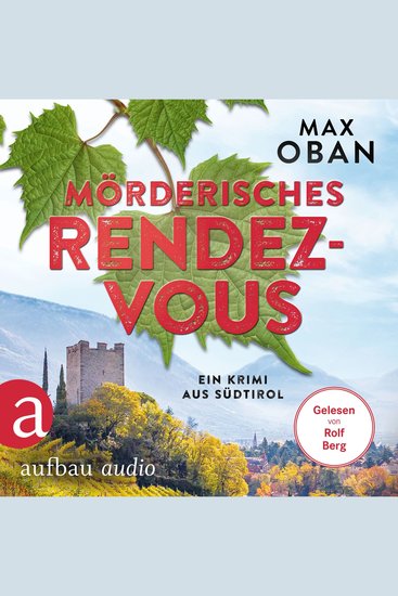 Mörderisches Rendezvous - Ein Krimi aus Südtirol - Ein Fall für Tiberio Tanner Band 3 (Ungekürzt) - cover