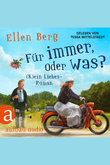 Für immer oder was? - (K)ein Liebes-Roman (Gekürzt) - cover